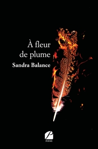 A FLEUR DE PLUME - EN RIMES, MON COEUR SE LIVRE