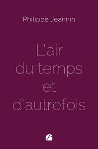 L'air du temps et d'autrefois