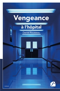 VENGEANCE A L'HOPITAL