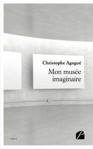 Mon musée imaginaire  - II