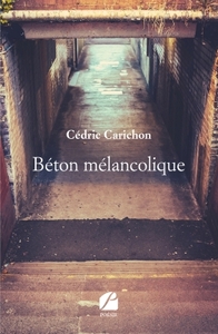 BETON MELANCOLIQUE