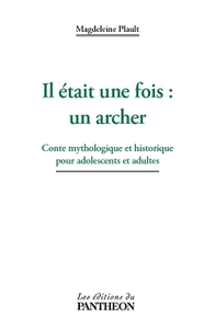 Il était une fois : un archer