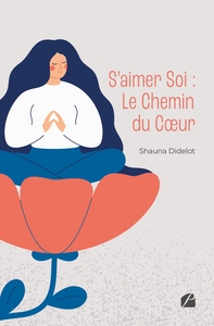 S'aimer Soi : Le Chemin du Coeur
