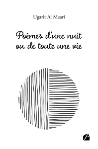 POEMES D'UNE NUIT OU DE TOUTE UNE VIE