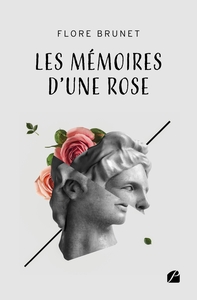 LES MEMOIRES D'UNE ROSE