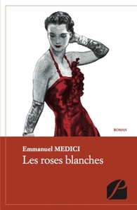 LES ROSES BLANCHES