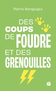 DES COUPS DE FOUDRE ET DES GRENOUILLES