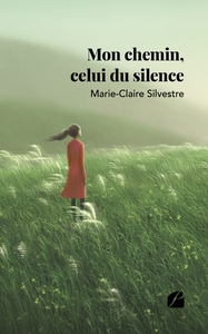 MON CHEMIN, CELUI DU SILENCE