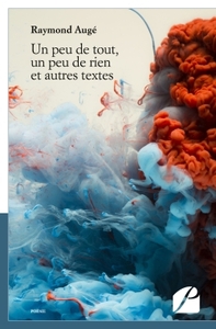 UN PEU DE TOUT, UN PEU DE RIEN ET AUTRES TEXTES