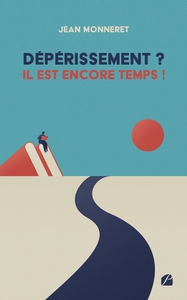 DEPERISSEMENT ? IL EST ENCORE TEMPS !