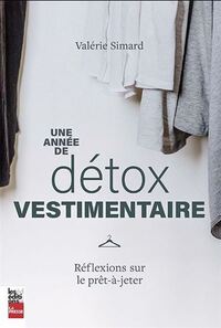 UNE ANNEE DE DETOX VESTIMENTAIRE. REFLEXIONS SUR LE PRET-A-JETER