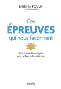 CES EPREUVES QUI NOUS FACONNENT