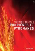 POMPIERES ET PYROMANES