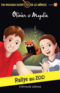 RALLYE AU ZOO. UN ROMAN DONT TU ES LE HEROS