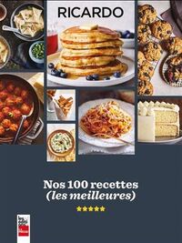 NOS 100 RECETTES (LES MEILLEURES)