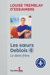 LES SOEURS DEBLOIS T 04 LE DEMI-FRERE