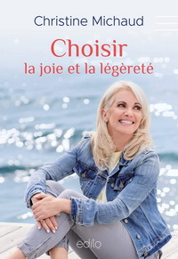 CHOISIR LA JOIE ET LA LEGERETE