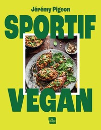 FAIRE DU SPORT, ETRE VEGAN