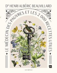LE MEDECIN DES PAUVRES - ET LES 2000 RECETTES UTILES