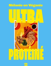 ULTRA PROTEINE - 100 % PROTEINES VEGETALES
