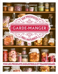 GARDE-MANGER - FINI LES PRODUITS INDUSTRIELS ET TRANSFORMES