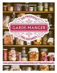 GARDE-MANGER - FINI LES PRODUITS INDUSTRIELS ET TRANSFORMES