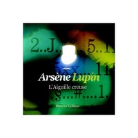 ARSENE LUPIN L'AIGUILLE CREUSE