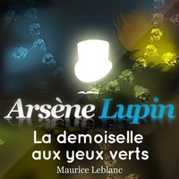 ARSENE LUPINA : LA DEMOISELLE AUX YEUX VERTS