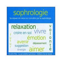 SOPHROLOGIE SE RELAXER ET MIEUX SE CONNAITRE