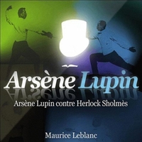 ARSENE LUPIN CONTRE HERLOCK SHOLMES