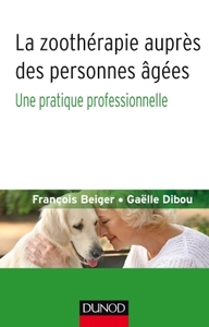 La zoothérapie auprès des personnes âgées - Une pratique professionnelle