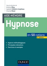 Aide-mémoire - Hypnose - 2e éd. - en 50 notions