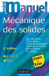 MINI MANUEL DE MECANIQUE DES SOLIDES - 2E EDITION - COURS ET EXERCICES CORRIGES