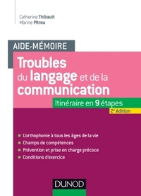 Aide-mémoire - Troubles du langage et de la communication - 2e éd. - L'orthophonie à tous les âges d