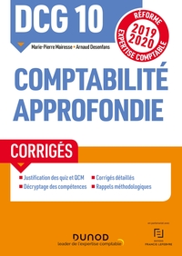 DCG 10 Comptabilité approfondie - Corrigés - Réforme 2019-2020