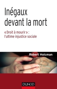 Inégaux devant la mort - "Droit à mourir" : l'ultime injustice sociale