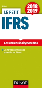 LE PETIT IFRS 2018/2019 - 10E ED. - LES NOTIONS INDISPENSABLES