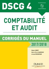 DSCG 4 - Comptabilité et audit - 2017/2018- 8e éd. - Corrigés du manuel