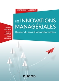 Les innovations managériales - Donner du sens à la transformation