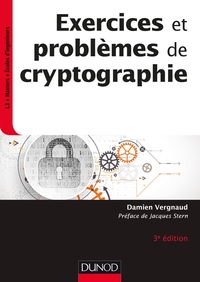 Exercices et problèmes de cryptographie - 3e éd