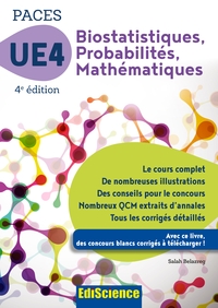 PACES UE 4 BIOSTATISTIQUES PROBABILITES MATHEMATIQUES - 4E ED. - MANUEL, COURS + QCM CORRIGES