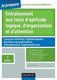 Entraînement aux tests d'aptitude logique, d'organisation et d'attention - 3e édition