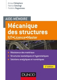 AIDE-MEMOIRE MECANIQUE DES STRUCTURES - 2E ED. - RESISTANCE DES MATERIAUX - IUT-LICENCE-MASTER