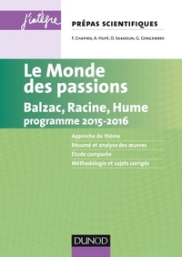 Le monde des passions Prépas scientifiques Programme 2015-2016 - Balzac, Racine, Hume