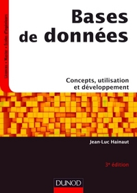 Bases de données - 3e éd. - Concepts, utilisation et développement