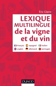 Lexique multilingue de la vigne et du vin - Français, anglais, espagnol, allemand, portugais, italie