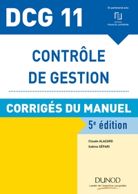 DCG 11 - Contrôle de gestion - 5e éd. - Corrigés du manuel