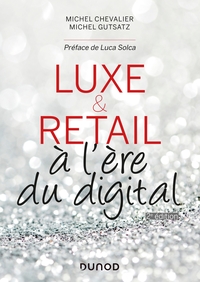 Luxe et Retail à l'ère du digital - 2e éd. - Prix DCF du Livre - 2014