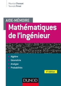 AIDE-MEMOIRE - MATHEMATIQUES DE L'INGENIEUR - 4E ED.