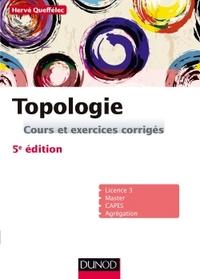Topologie - 5e ed. - Cours et exercices corrigés